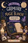 MON GRIMOIRE DE MAGIE BLANCHE