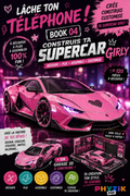 LACHE TON TEL N4 CONSTRUIS TA SUPERCAR EN 3D ROSE