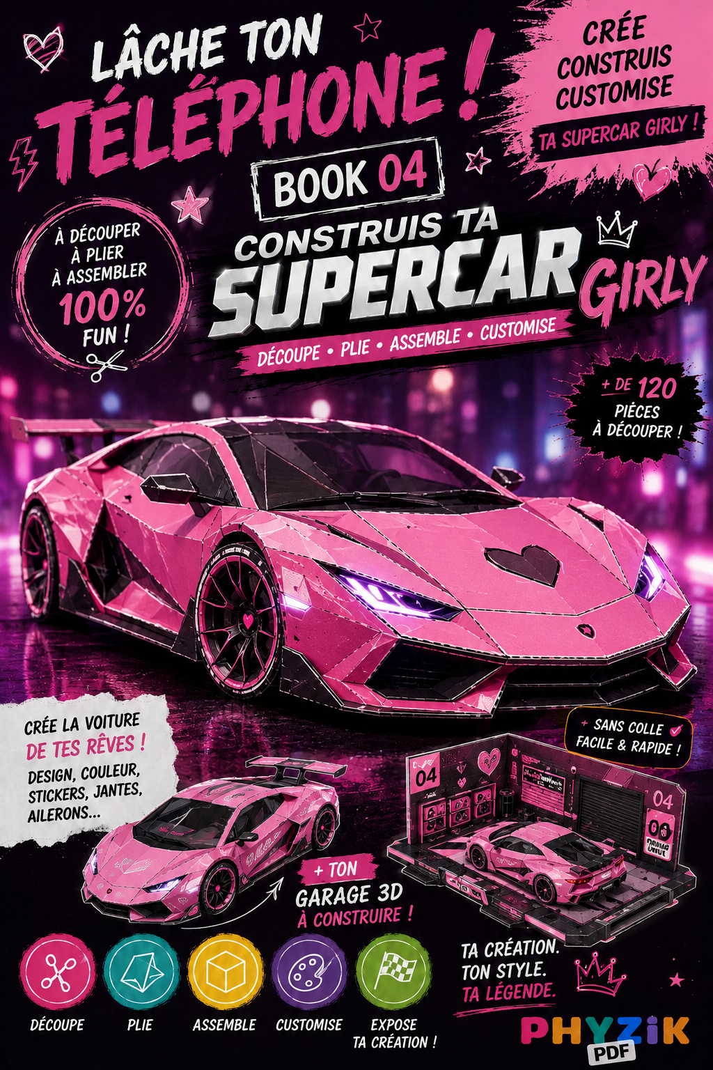 LACHE TON TEL N4 CONSTRUIS TA SUPERCAR EN 3D ROSE