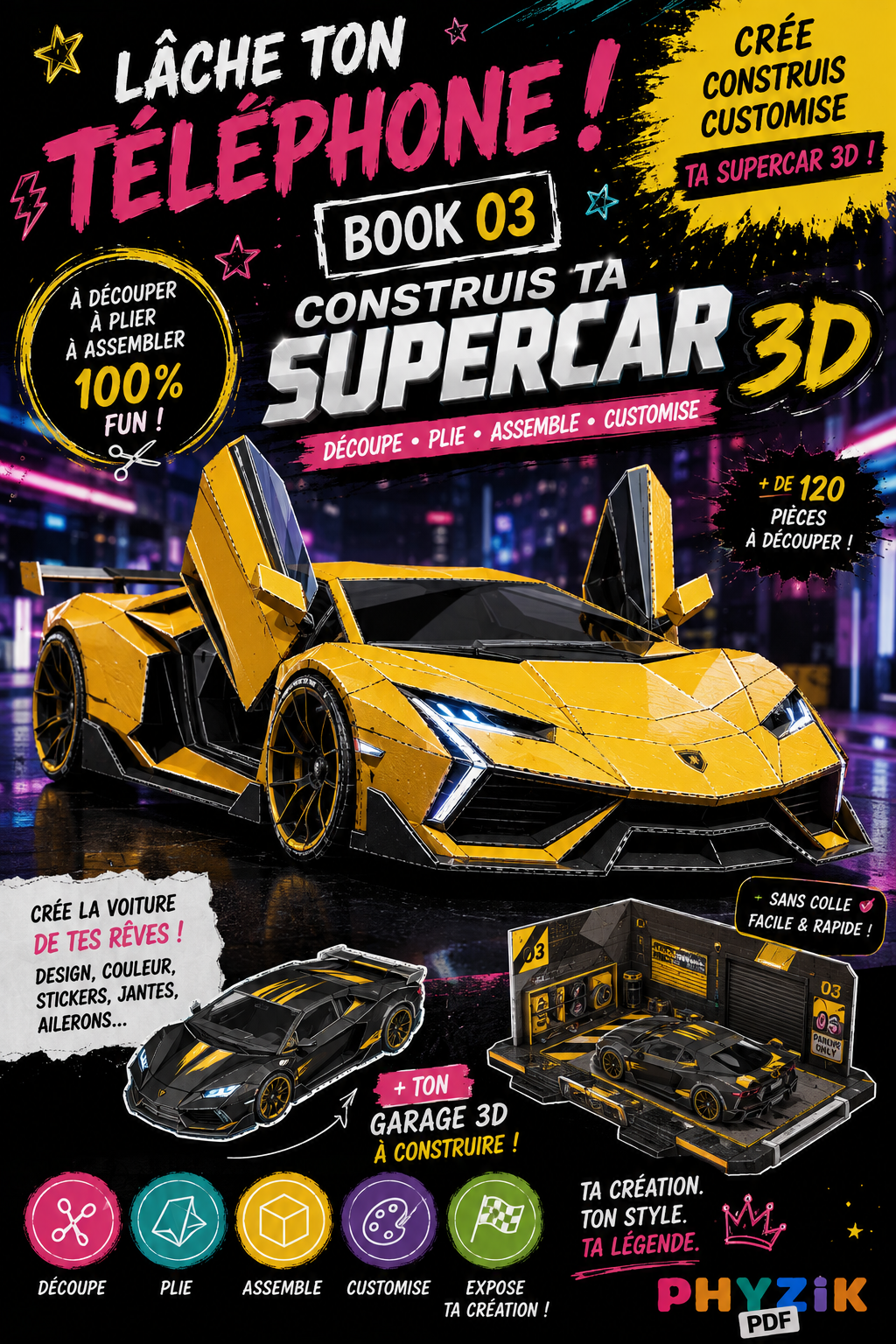 LACHE TON TEL N3 : CONSTRUIS TA SUPERCAR JAUNE 3D